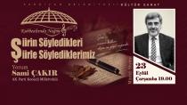 Kocaeli Milletvekili Sami Çakır bu kez siyaset değil, şiir konuşacak